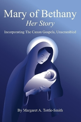 Mary of Bethany - Her Story(English, Paperback, Tottle-Smith Margaret a)