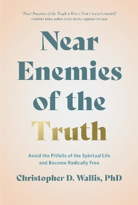 Near Enemies of the Truth(English, Hardcover, Wallis Christopher D.)