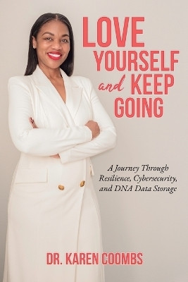 Love Yourself and Keep Going(English, Paperback, Coombs Karen Dr)