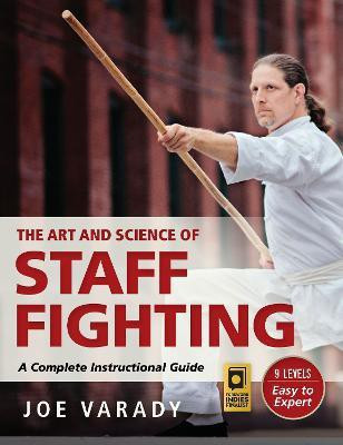 The Art and Science of Staff Fighting(English, Hardcover, Varady)