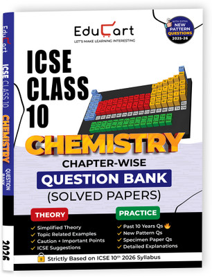Educart ICSE Class 10 Chemistry Chapter-wise Question Bank (Solved Papers) 2025-26 - Strictly Based on New Syllabus 2026(English, Paperback, Educart)