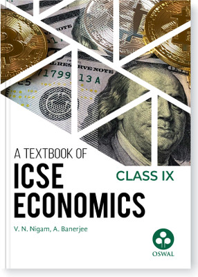 Oswal Economic Textbook for ICSE Class 9 : By V.N Nigam, A Banerjee, Latest Edition 2023-24(Paperback, V. N. Nigam, A. Banerjee, Oswal)