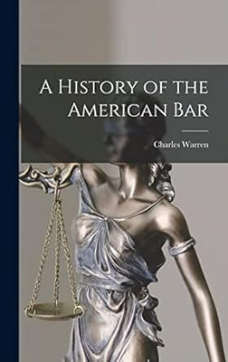 A History of the American Bar(Paperback, Warren, Charles)