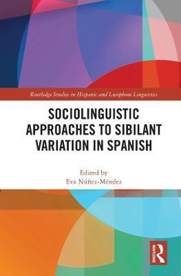Sociolinguistic Approaches to Sibilant Variation in Spanish(English, Hardcover, unknown)