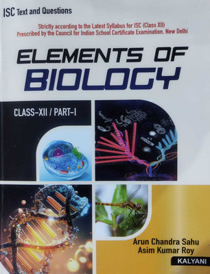 Isc Elements of Biology-XII (Part I) (Edition1st, 2023)(English, Hardcover, unknown)