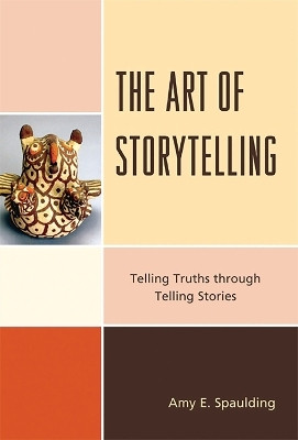 The Art of Storytelling(English, Electronic book text, Spaulding Amy E.)