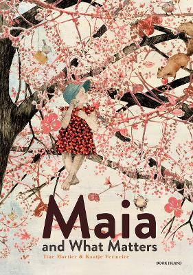 Maia and What Matters(English, Hardcover, Mortier Tine)