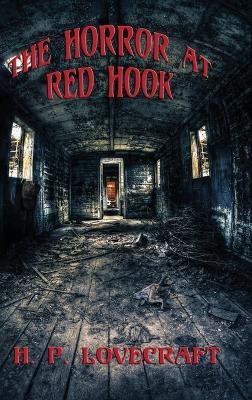 The Horror at Red Hook(English, Hardcover, Lovecraft H P)