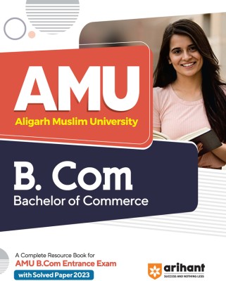 Arihant AMU Aligarh Muslim University B.Com. Bachelor of Commerce Entrance Exam Guide 2023(Paperback, Anamika Singh, Pawan Singh, Sanjeev Dixit)