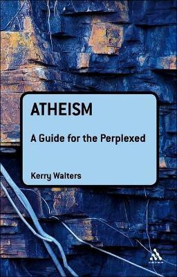 Atheism: A Guide for the Perplexed(English, Electronic book text, Walters Kerry Professor)
