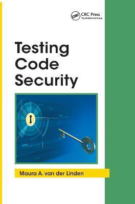 Testing Code Security(English, Paperback, van der Linden Maura A.)