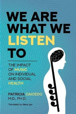 We are what we listen to(English, Paperback, Caicedo Patricia)
