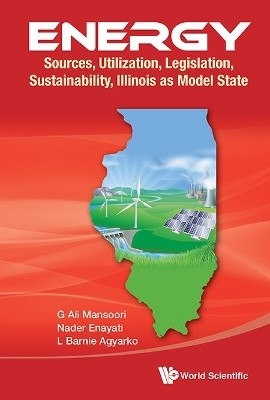 Energy: Sources, Utilization, Legislation, Sustainability, Illinois As Model State(English, Hardcover, Mansoori G Ali)