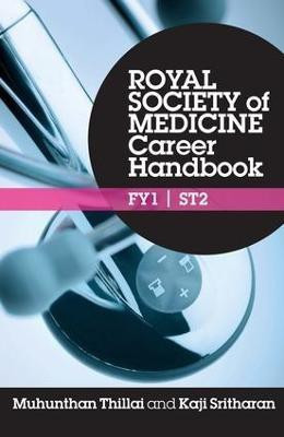 Royal Society of Medicine Career Handbook: FY1 - ST2(English, Electronic book text, Thillai Muhunthan)