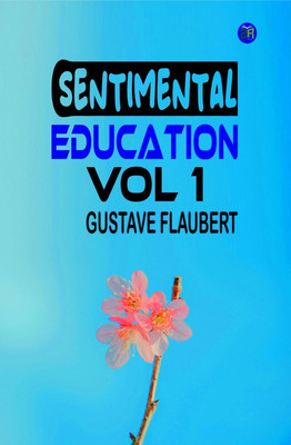 Sentimental Education Vol 1(Hardcover, Gustave Flaubert)