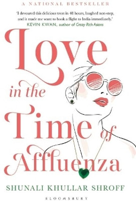 Love in the Time of Affluenza(English, Paperback, Shroff Shunali Khullar)