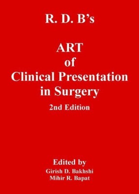 Rdb’S Art Of Clinical Presentation In Surgery(English, Paperback, Girish Bakhshi)