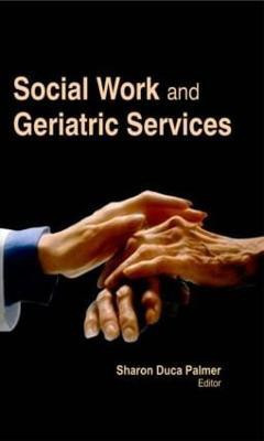 Social Work and Geriatric Services(English, Hardcover, unknown)