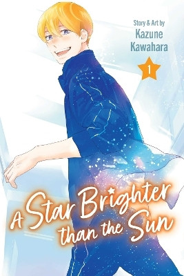 Star Brighter than the Sun, Vol. 1(English, Paperback, Kawahara Kazune)