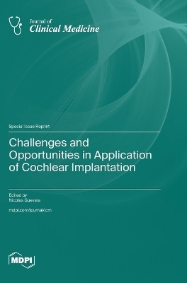 Challenges and Opportunities in Application of Cochlear Implantation(English, Hardcover, unknown)