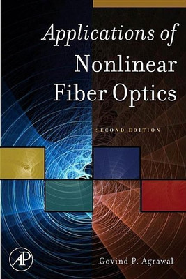 Applications of Nonlinear Fiber Optics(English, Hardcover, Agrawal Govind P.)