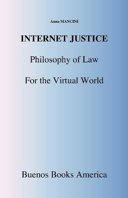 Internet Justice, Philosophy of Law for the Virtual World(English, Paperback, Mancini Anna)
