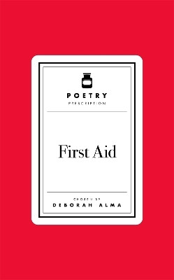 Poetry Prescription: First Aid(English, Hardcover, Alma Deborah)