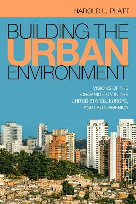Building the Urban Environment(English, Paperback, Platt Harold L)