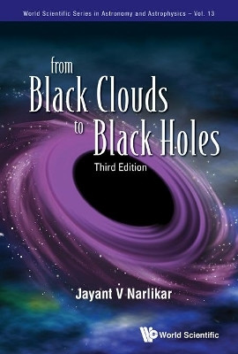 From Black Clouds To Black Holes (Third Edition)(English, Hardcover, Narlikar Jayant V)