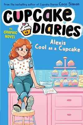Alexis Cool as a Cupcake The Graphic Novel: Volume 8(English, Paperback, Simon Coco)