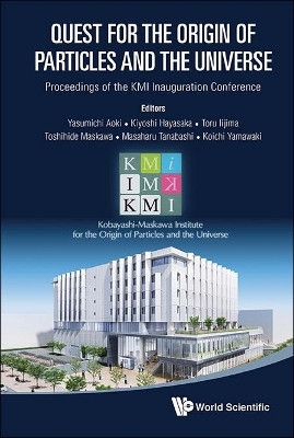 Quest For The Origin Of Particles And The Universe - Proceedings Of The Kmi Inauguration Conference(English, Hardcover, unknown)