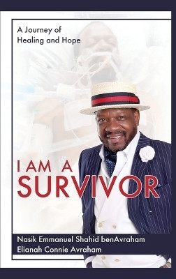 I Am a Survivor(English, Hardcover, Avraham Emmanuel S)