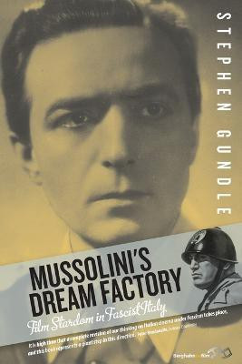 Mussolini's Dream Factory(English, Paperback, Gundle Gundle Stephen)