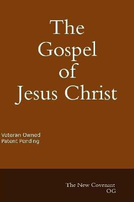 The Gospel of Jesus Christ The New Covenant(English, Paperback, Hernandez Daniel)