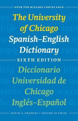 The University of Chicago Spanish-English Dictionary, Sixth Edition: Diccionario Universidad de Chicago Ingles-Espanol, Sexta Edicion(English, Paperback, unknown)