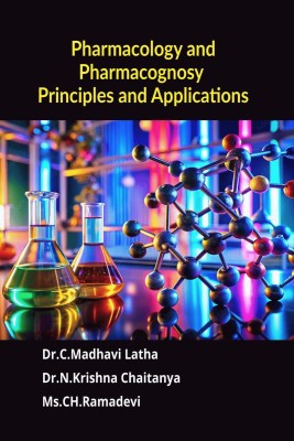 Pharmacology and Pharmacognosy Principles and Applications(English, Paperback, Dr.C.Madhavi Latha)