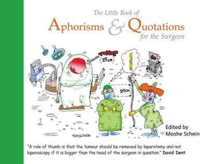 The Little Book of Aphorisms & Quotations for the Surgeon(English, Hardcover, Schein Moshe)