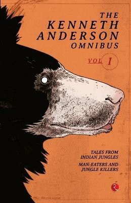 The Kenneth Anderson Omnibus: Vol. 1(English, Paperback, Anderson Kenneth)