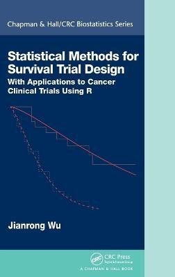 Statistical Methods for Survival Trial Design(English, Hardcover, Wu Jianrong)