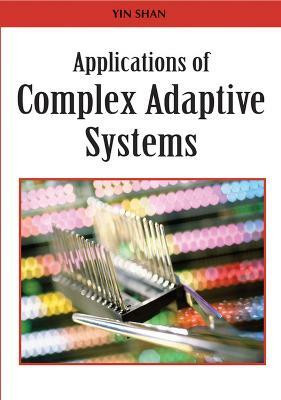 Applications of Complex Adaptive Systems(English, Hardcover, unknown)