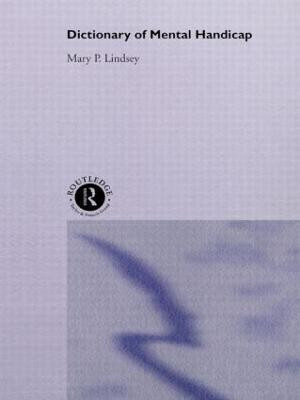 Dictionary of Mental Handicap(English, Hardcover, Lindsey Mary P.)