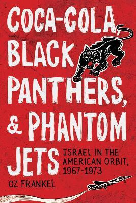 Coca-Cola, Black Panthers, and Phantom Jets(English, Hardcover, Frankel Oz)