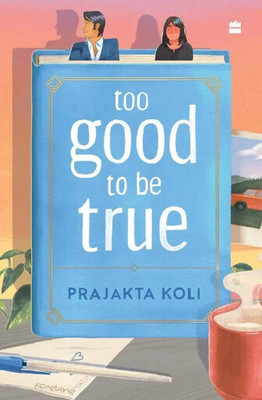 Too Good To Be True(Paperback, PRAJAKTA KOLI)