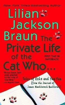 The Private Life of the Cat Who...(English, Paperback, Braun Lilian Jackson)