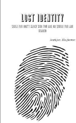 Lost Identity(English, Paperback, Slajkovec Bostjan)