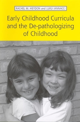 Early Childhood Curricula and the De-pathologizing of Childhood(English, Electronic book text, Heydon Rachel)