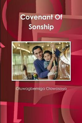 Covenant Of Sonship(English, Paperback, Olowosoyo Oluwagbemiga)