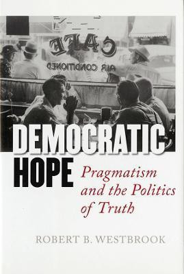 Democratic Hope(English, Electronic book text, Westbrook Robert B.)