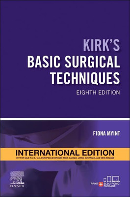 Kirk's Basic Surgical Techniques - International Edition(English, Paperback, Myint Fiona)