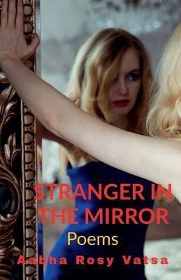 Stranger in the Mirror(English, Paperback, Rosy Aabha)